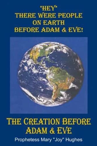 Andheyand There Were People On Earth Before Adam And Eve By Prophetess Mary