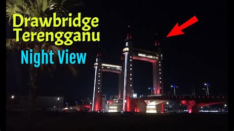 Kunjungan ketua pegawai eksekutif yayasan peneraju ke ilp kt. Pemandangan Cantik Waktu Malam Drawbridge Kuala Terengganu ...
