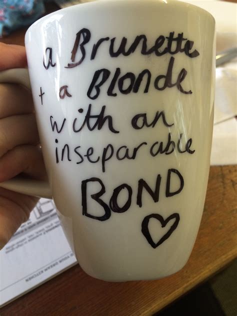 My First Sharpie Mug I Made This For One Of My Best Friends