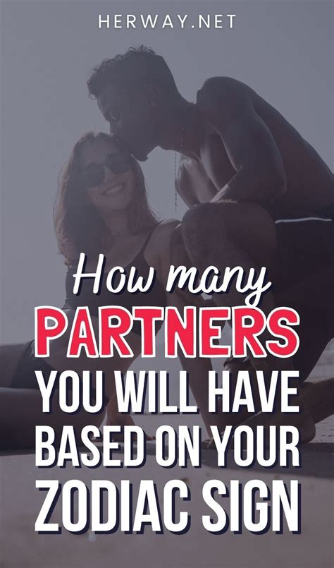 How Many Partners You Will Have Based On Your Zodiac Sign Powerful Quotes About Life Zodiac