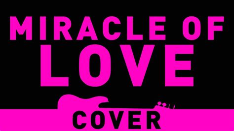 Miracle Of Love Cover Youtube