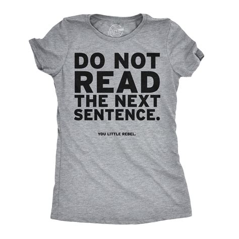 Womens Do Not Read The Next Sentence T Shirt Funny English Shirt For