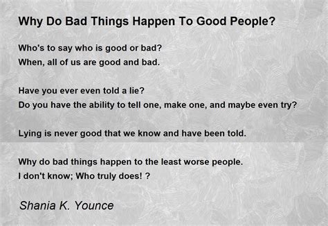Why Do Bad Things Happen To Good People Why Do Bad Things Happen To Good People Poem By