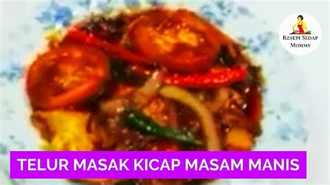 Alhamdulillah lala yang masak hari ini sangat segar. RESEPI Telur Masak Kicap Masam Manis Simple, Mudah, Cepat ...