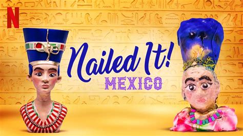 Netflixs Nailed It Mexico Season 3 Review Delightfully Entertaining