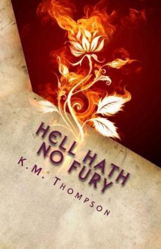 Hell Hath No Fury Based On A True Story By K Thompson 2015 Paperback Ebay