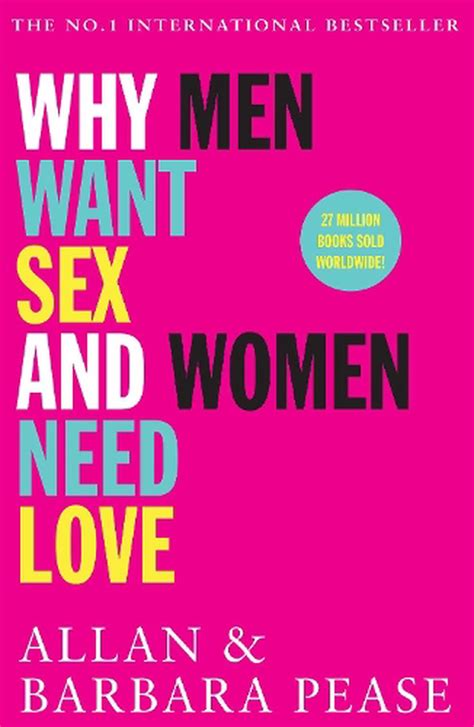 Why Men Want Sex And Women Need Love By Allan Pease Paperback 9781489221896 Buy Online At