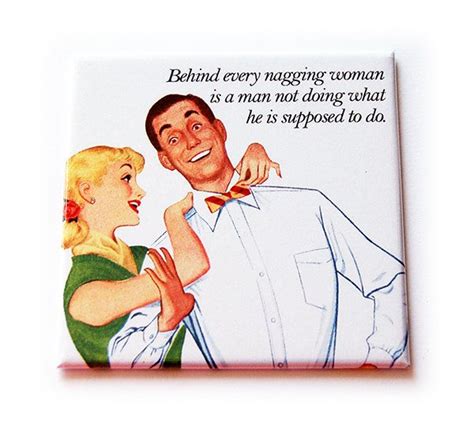 funny magnet nagging woman fridge magnet humor funny saying nagging wife husband and wife
