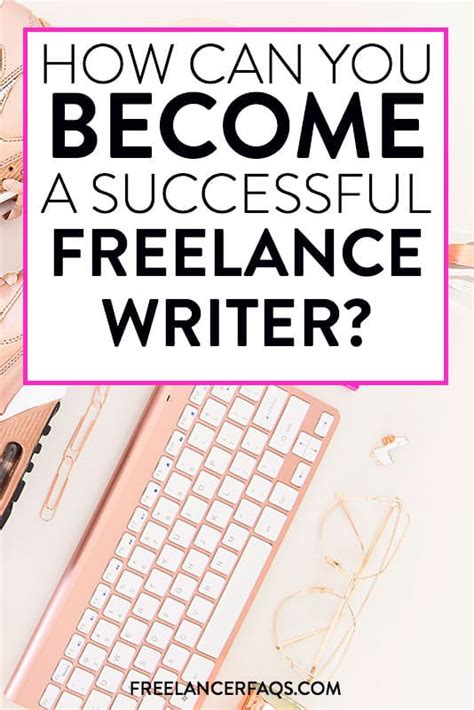 How Can You Become A Successful Freelance Writer Freelancer Faqs