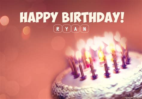 Happy Birthday Ryan Pictures Congratulations