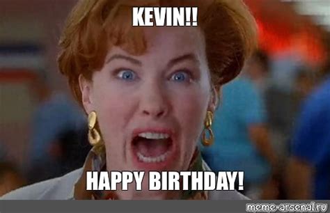 Meme Kevin Happy Birthday All Templates Meme