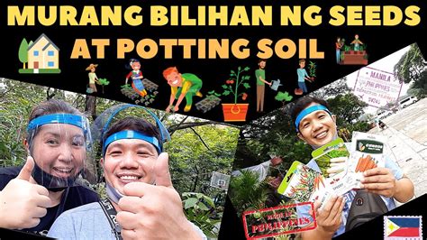 🔴 Murang Bilihan Ng Seeds At Potting Soil Para Sa Mga Plantitos At