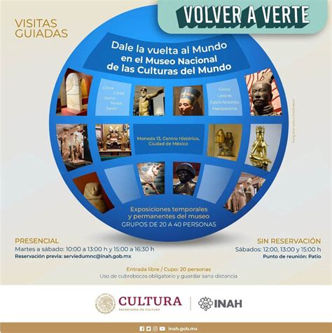 Dale La Vuelta Al Mundo En El Museo Nacional De Las Culturas Del Mundo Tickets Museo Nacional