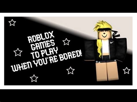 Top ten roblox games to play when bored! ROBLOX Games To Play When You're Bored! (READ DESC) - YouTube
