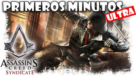 Assassins Creed Syndicate Pc Ultra Primeros Minutos Gameplay Espa Ol