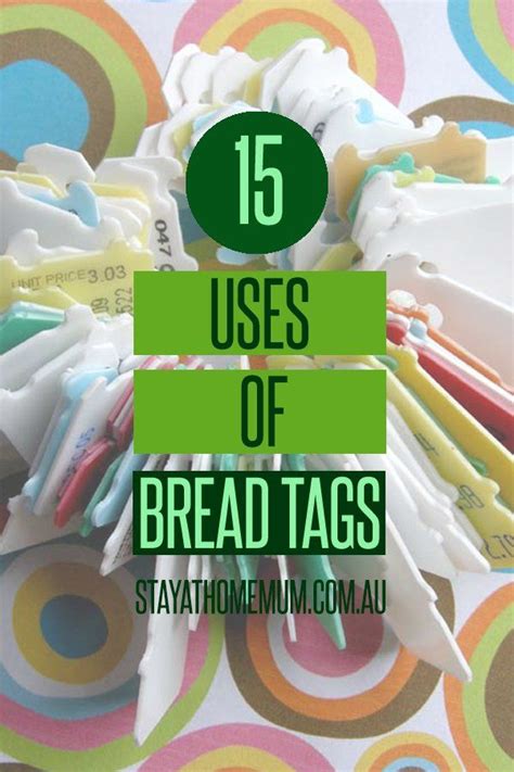 15 Very Cool Uses For Bread Tags Bread Tags Bread Clip Bread Tabs