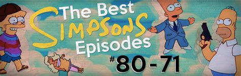 The Insiders Guide To The 100 Best ‘simpsons Episodes Ever