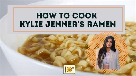 kylie jenner ramen recipe video good eats 101