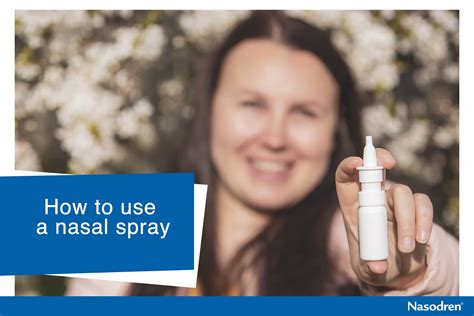 How To Use Nasal Spray Correctly And Safely According To