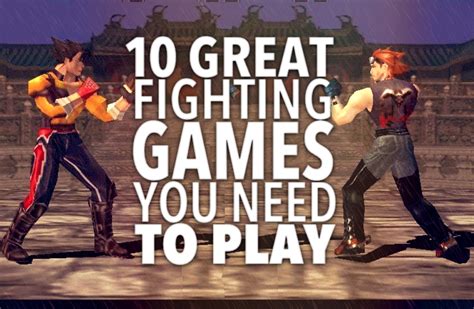 10 Great Fighting Games You Need To Play That Moment In