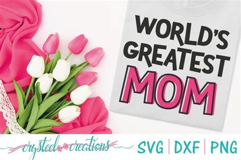 World S Greatest Mom Svg Dxf Png
