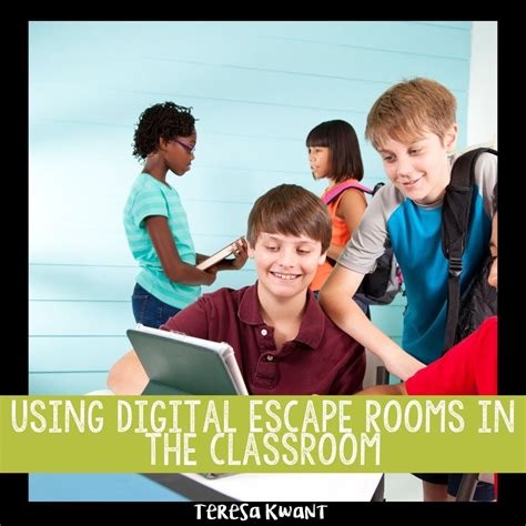 Using Digital Escape Rooms In The Classroom Teresa Kwant