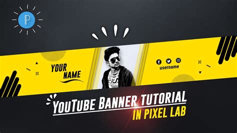 How To Make Professional Youtube Banner Using Pixel Lab Make Youtube