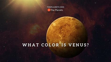 What Color Is Venus The Planets