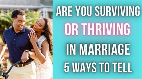Are You Just Surviving Marriage Five Factors To Tell If Your