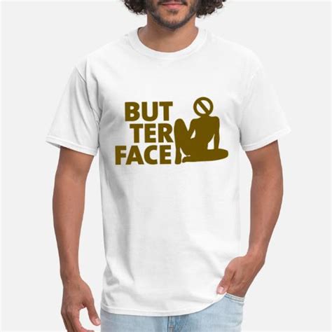 Butter Face Mens T Shirt Spreadshirt