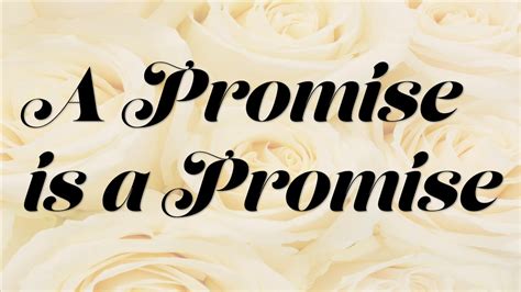 A Promise Is A Promise Peace Be With U
