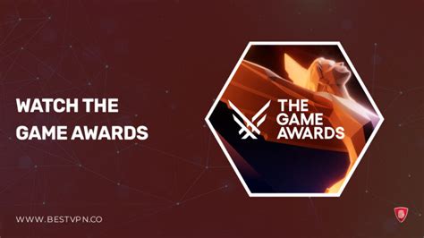 How To Watch The Game Awards In 2023 Outside Usa Fast And Free
