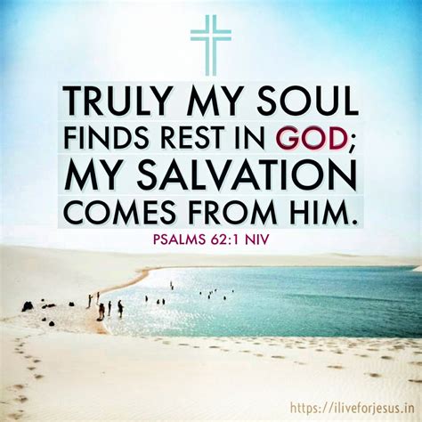 A Bible Verse With The Words Truly My Soul Finds Rest In God My Salvation Comes From Him