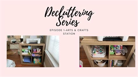 Decluttering Series Episode 1 Decluttering The Artsandcrafts Station