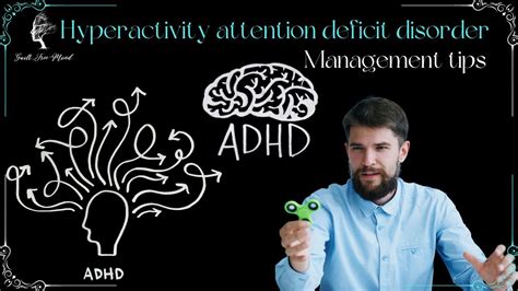 Hyperactivity Attention Deficit Disorder Management Tips Guilt Free Mind