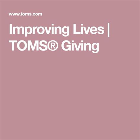 Impact Overview Toms Social Impact Life Impact