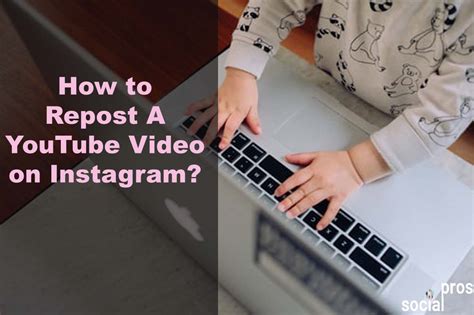 How To Repost Youtube Videos On Instagram Social Pros