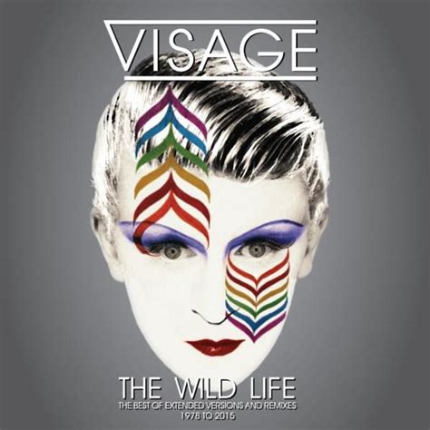 The Wild Life The Best Of Extended Versions And Remixes 1978 By Visage On Mp3 Wav Flac Aiff