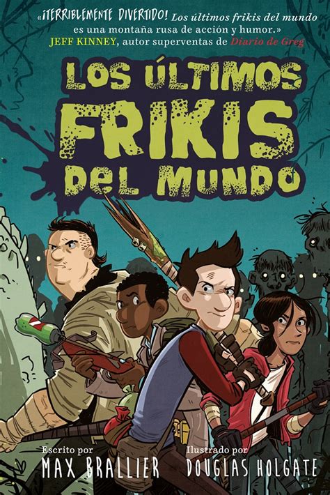 Los últimos Frikis Del Mundo De Max Brallier Se Convierte En Serie