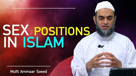 How To Do Intercourse In Islam Husband Wife Muslim Wedding Sex Positions Mufti Ammaar Saeed