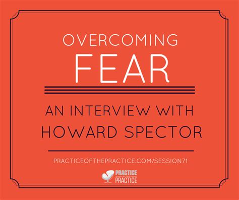 Overcoming Fear An Interview With Howard Spector Ceo Of Simple