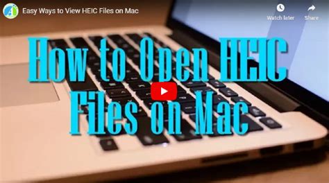 Free And Easy Ways To Open Heic On Mac