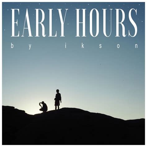 Early Hours Free Download By Ikson Free Download On Toneden