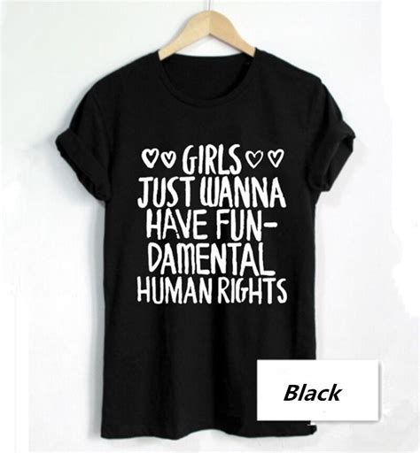 Feminist Shirt Girls Just Wanna Have Fundamental Human Rights Letter