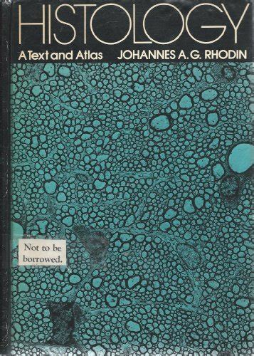 Histology A Text And Atlas Johannes A G Rhodin 9780195017557