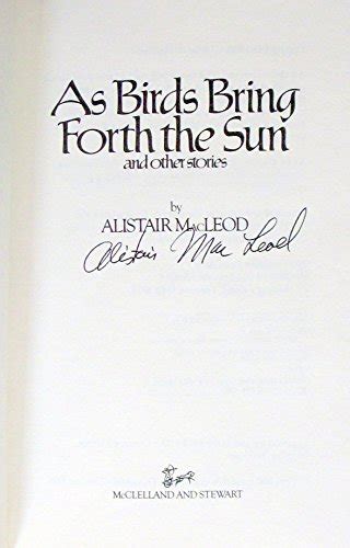 As Birds Bring Forth The Sun Signed By Macleod Alistair Good Paperback 1986 Signed By