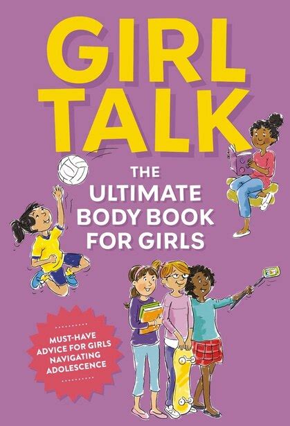 Girl Talk The Ultimate Body And Puberty Book For Girls Book By Editors