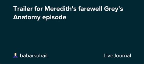 Trailer For Meredith S Farewell Grey S Anatomy Episode Ohnotheydidnt — Livejournal