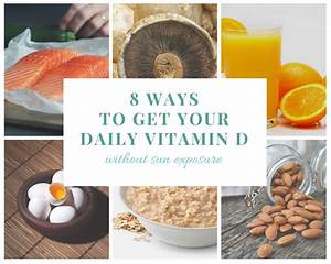 8 Ways To Get Your Daily Vitamin D Without Sun Exposure Summerskin