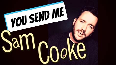 The song, cooke's debut single, was a massive commercial success, becoming a no. 1 hit on both billboards rhythm & blues records chart and the billboard hot 100. YOU SEND ME - Sam Cooke Lyrics - YouTube